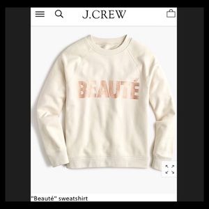 🦩CLEARANCE! NWOT J.Crew “Beauté” Sweatshirt